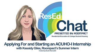 ResEdChat Ep 32: Kassidy Giles on Applying For and Starting an ACUHO-I Internship