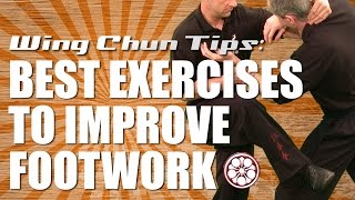 Exercises to Improve Wing Chun Footwork | Wing Chun TIPS
