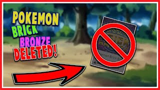 Pokemon Brick Bronze Got Deleted By Nintendo Not Clickbait - roblox brick bronze deleted