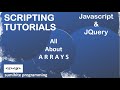Javascript Tutorial | JQuery tutorial | All About Arrays in Javascript & JQuery, Scripting Tutorial