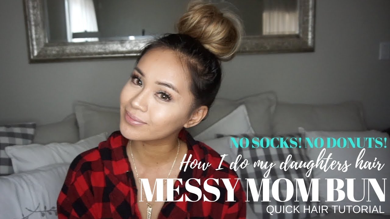 HOW TO DO MESSY MOM BUN HAIR TUTORIAL⎮ QUICK EASY HOW TO DO DAUGHTERS ...