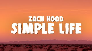 Zach Hood - Simple Life