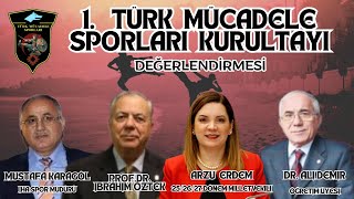 1.TÜRK MÜCADELE SPORLARI KURULTAYI