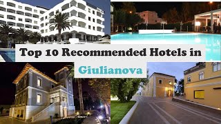 Top 10 Recommended Hotels In Giulianova | Best Hotels In Giulianova