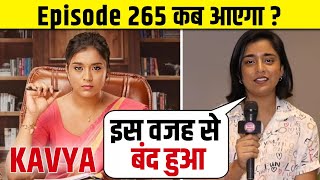 Why Kavya Ek Jazbaa Ek Junoon Off Air | Kavya Episode 265 | Kavya Ek Jazbaa Ek Junoon Kyon Band Hua