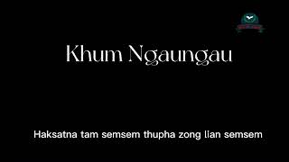 Khum Ngaungau - CK Khai , Lamal lyrics