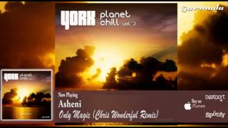 Asheni - Only Magic (Chris Wonderful Remix)