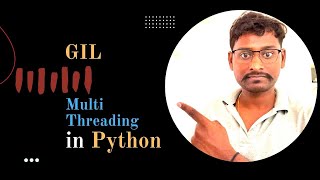 Python GIL & Multithreading || Python Tutorials For Absolute Beginners