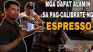 Tips sa Pag-Calibrate ng Espresso (Baseline for Calibration) Part 1 | Vlog 6