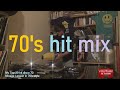 how to mix 70's vinyls (my top 20 70's disco)