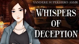 Whispers of Deception || Yandere Superhero ASMR RP