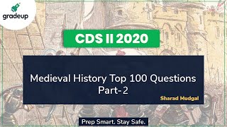 Medieval Indian History Top 100 Questions | CDS Preparation 2020 | CDS II 2020 | Part-2 | Gradeup