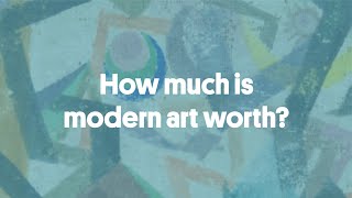 Modern Art, what is it worth? | Be Modern