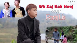 Wb zaj dab neeg sib hlub tsis tau - Zaj dub Cover by Faaj Lis