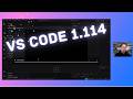 Visual Studio Code and GitHub Copilot - What's new in 1.114