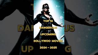 Top 10 bollywood upcoming movies 2024 to 2025 #shorts #shortvideo #shortfeed #shortviral #trending