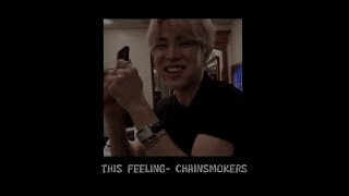 this feeling- chainsmokers (sped up)