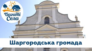 Випуск 7. Багаті села в Шаргородській громаді