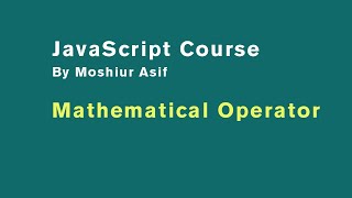 #class-2.9 | Mathematical Operators | JavaScript course 2021 | JavaScript bangla tutorial 2021
