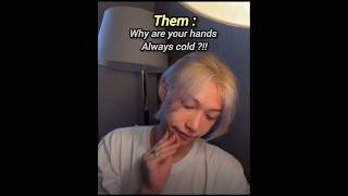 Why are your hands always cold ?# #straykids # #kpop #skz#skzfelix #felixstraykids #kpopfunny