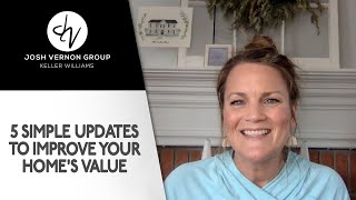 Easily Increase Your Home’s Value With 5 Simple Updates