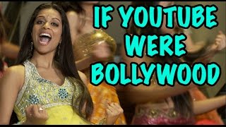 If YouTube Were Bollywood