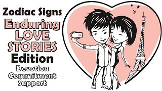 Zodiac Signs Most Likely to || Enduring Love Stories