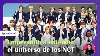 Entendiendo el universo de NCT 💚 - EP 85