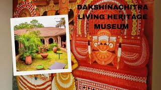 DakshinaChitra  || Living Heritage Museum || lettersfromafar ||