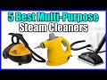 Top 5 Best Multi Purpose Steam Cleaners | Reviews and Buying Guide