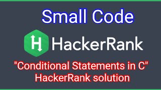 Conditional Statements in C HackerRank solution