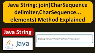 Java String: join(CharSequence delimiter,CharSequence... elements) Method Explained | Java Tutorial