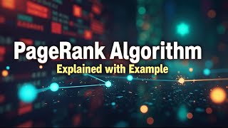 Google PageRank Algorithm Explained with Example | How It Works Step by Step