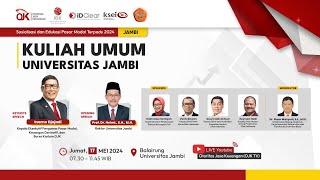 [LIVE] Sosialisasi dan Edukasi Pasar Modal Terpadu 2024: Kuliah Umum Universitas Jambi