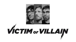 Victim or Villain - Album III