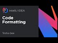 Code Formatting in IntelliJ IDEA