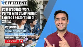 Post Graduate Work Permit with Study Permit Expired | Restoration of Status