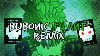 BlockTales: BUBONIC PLANT Remix