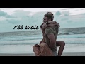 Kygo, Sasha Sloan - I'll Wait (Nehvi Remix)