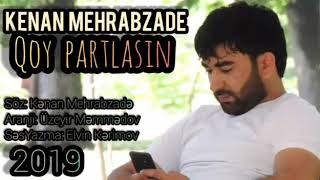 Kenan Mehrabzade - Qoy Partlasin | Azeri Music [OFFICIAL]