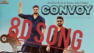 Convoy (Kafila) (8D AUDIO) | Khasa Aala Chahar, KD Desi Rock | Deepesh Goyal