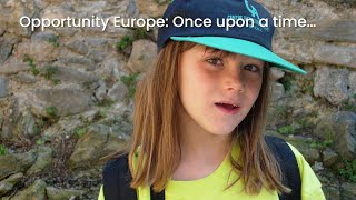 Opportunity Europe: Once upon a time...