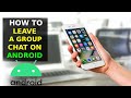 How To Leave A Group Chat On Android