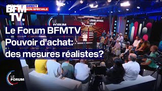 Le Forum BFMTV - Pouvoir d'achat: des mesures réalistes?