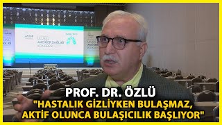 Prof. Dr. Özlü: Gizli Tüberküloz Arttı, Çünkü Bağışıklık Baskılayıcı Tedaviler Yaygınlaştı