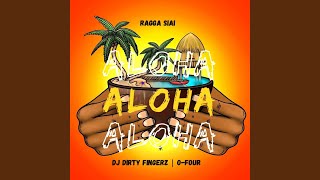 Aloha Feat O-four And Dj Dirty Fingerz