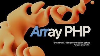 Pemahaman Array Bahasa Pemrograman PHP