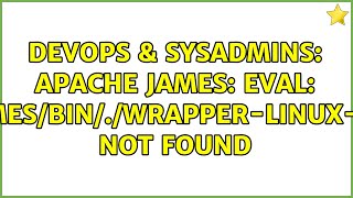 DevOps & SysAdmins: Apache James: eval: /opt/james/bin/./wrapper-linux-x86-32: not found