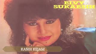 KASIH KEJAM - Elvy Sukaesih