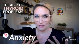 The ABCs of Thyroid Problems - ANXIETY